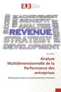 Analyse Multidimensionnelle de la Performance des entreprises di Driss Helmi edito da Éditions universitaires européennes