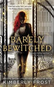 Barely Bewitched di Kimberly Frost edito da BERKLEY BOOKS