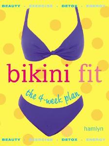 Bikini Fit: The 4-Week Plan di Nikoli, Hamlyn edito da Hamlyn (UK)
