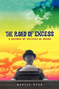 Boon, M: The Road of Excess di Marcus Boon edito da Harvard University Press