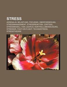 Stress di Quelle Wikipedia edito da Books LLC, Reference Series