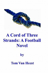 A Cord of Three Strands di Tom Van Heest edito da Createspace