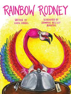 Rainbow Rodney di Laura Carroll edito da PELICAN PUB CO
