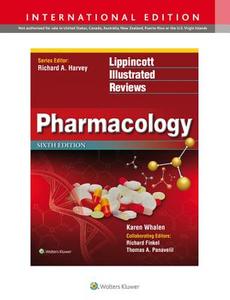 Lippincott Illustrated Reviews: Pharmacology di Karen Whalen edito da Lippincott Williams And Wilkins