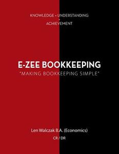 E-Zee Bookkeeping di Len Walczak edito da Xlibris