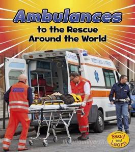Ambulances to the Rescue Around the World di Linda Staniford edito da CAPSTONE PR