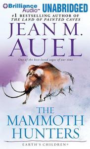 The Mammoth Hunters di Jean M. Auel edito da Brilliance Audio