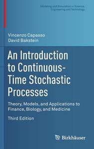 An Introduction to Continuous-Time Stochastic Processes di Vincenzo Capasso, David Bakstein edito da Springer-Verlag GmbH