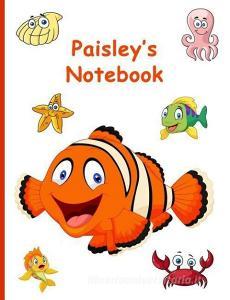 Paisley's Notebook: 7.44 X 9.69, 160 Wide-Ruled Pages di John G. Depretis edito da INDEPENDENTLY PUBLISHED