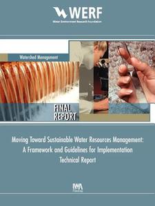 Moving Toward Sustainable Water Resources Management (Swrm) di K. W. Thornton edito da WERF