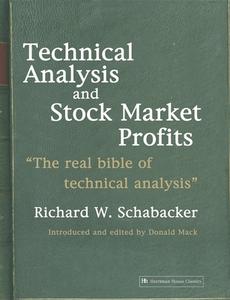 Technical Analysis and Stock Market Profits di R. Schabacker, Richard Schabacker edito da Harriman House Ltd