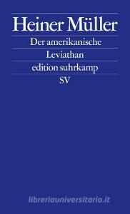 Der amerikanische Leviathan di Heiner Müller edito da Suhrkamp Verlag AG
