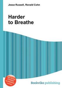 Harder To Breathe edito da Book On Demand Ltd.