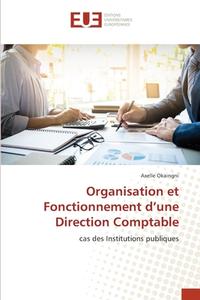 Organisation et Fonctionnement d'une Direction Comptable di Axelle Okaingni edito da Éditions universitaires européennes