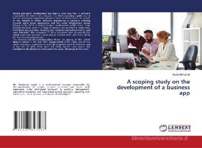 A scoping study on the development of a business app di Ayotunde Lawal edito da LAP LAMBERT Academic Publishing