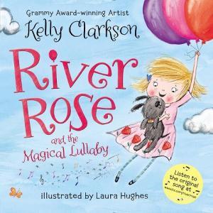 River Rose and the Magical Lullaby Board Book di Kelly Clarkson edito da HarperFestival