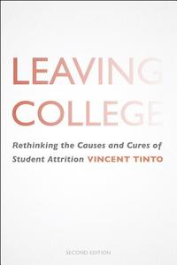 Leaving College di Vincent Tinto edito da The University of Chicago Press