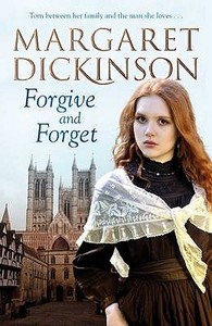 Forgive And Forget di Margaret Dickinson edito da Pan Macmillan