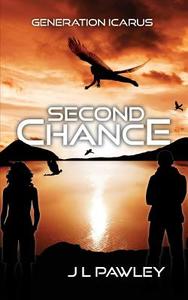 Second Chance di J. L. Pawley edito da Nineteenth House Publishing