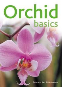 Orchid Basics di Brian Rittershausen, Sara Rittershausen edito da Octopus Publishing Group