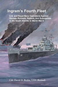 Ingram's Fourth Fleet di David Bruhn edito da Heritage Books