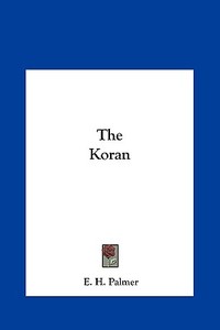 The Koran di E. H. Palmer edito da Kessinger Publishing