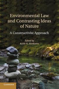 Environmental Law and Contrasting Ideas of Nature edito da Cambridge University Press