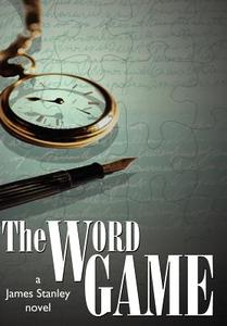The Word Game di James Stanley edito da AuthorHouse