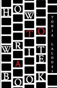 How to write a book di Tonia Lalousi edito da Lulu.com