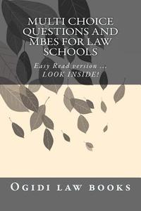 Multi Choice Questions and Mbes for Law Schools: Easy Read Version ... Look Inside! di Ogidi Law Books edito da Createspace
