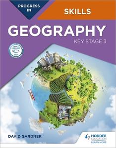 Progress In Geography Skills: Key Stage 3 di David Gardner edito da Hodder Education