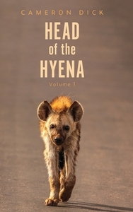 Head of the Hyena di Cameron Dick edito da FriesenPress