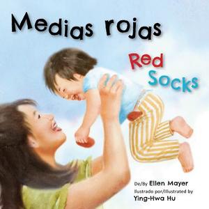 Red Socks / Medias Rojas di Ellen Mayer edito da Star Bright Books