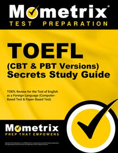 TOEFL Secrets (Computer-Based Test CBT & Paper-Based Test Pbt Version) Study Guide: TOEFL Exam Review for the Test of En di Exam Secrets Test Prep Team Toefl edito da MOMETRIX MEDIA LLC