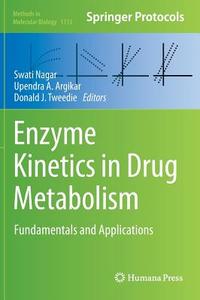 Enzyme Kinetics in Drug Metabolism edito da Humana Press