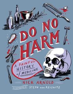 Do No Harm di Nick Arnold edito da WELBECK CHILDRENS BOOKS