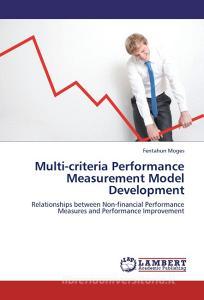 Multi-criteria Performance Measurement Model Development di Fentahun Moges edito da LAP Lambert Academic Publishing