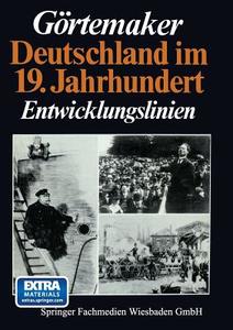 Deutschland Im 19. Jahrhundert di Manfred Gortemaker edito da Vs Verlag Fur Sozialwissenschaften