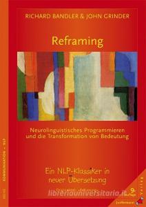 Reframing di Richard Bandler, John Grinder edito da Junfermann Verlag
