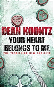 Your Heart Belongs To Me di Dean Koontz edito da HarperCollins Publishers