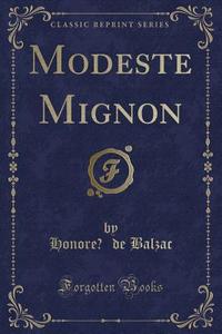Modeste Mignon (Classic Reprint) di Honore De Balzac edito da Forgotten Books