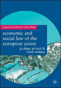 The Economic and Social Law of the European Union di Jo Hunt, Jo Shaw, Chloe Wallace edito da Macmillan Education UK