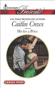 His for a Price di Caitlin Crews edito da Harlequin