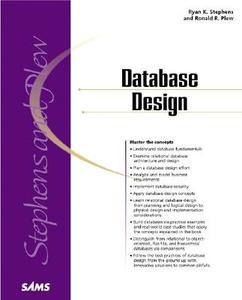 Database Design di Ryan Stephens, Ronald Plew edito da SAMS