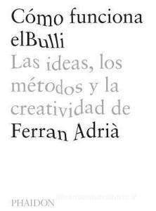 Cómo Funciona Elbulli (a Day at Elbulli) (Spanish Edition) di Ferran Adria edito da PHAIDON PR INC