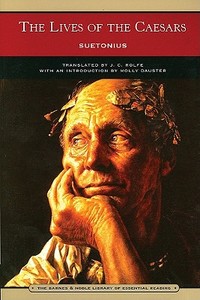 The Lives Of The Caesars (barnes & Noble Library Of Essential Reading) di Suetonius edito da Barnes & Noble Inc