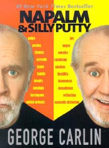 Napalm & Silly Putty di George Carlin edito da Hachette Book Group USA