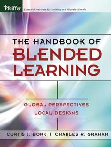 The Handbook of Blended Learning Curtis J. Bonk - Libro - John Wiley ...