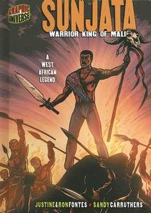 Sunjata: Warrior King of Mali di Justine Fontes, Ron Fontes edito da Graphic Universe