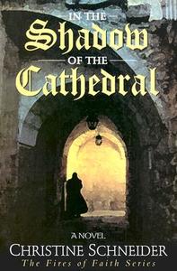 In the Shadow of the Cathedral di Christine Schneider edito da Kregel Publications